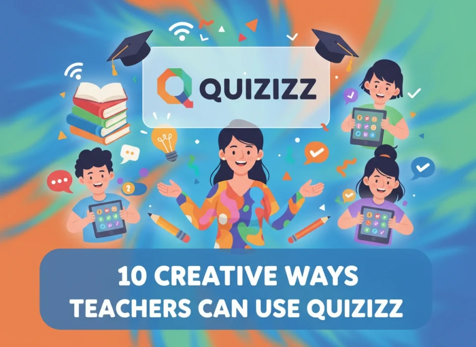 10 Creative Ways Teachers Can Use Quizizz