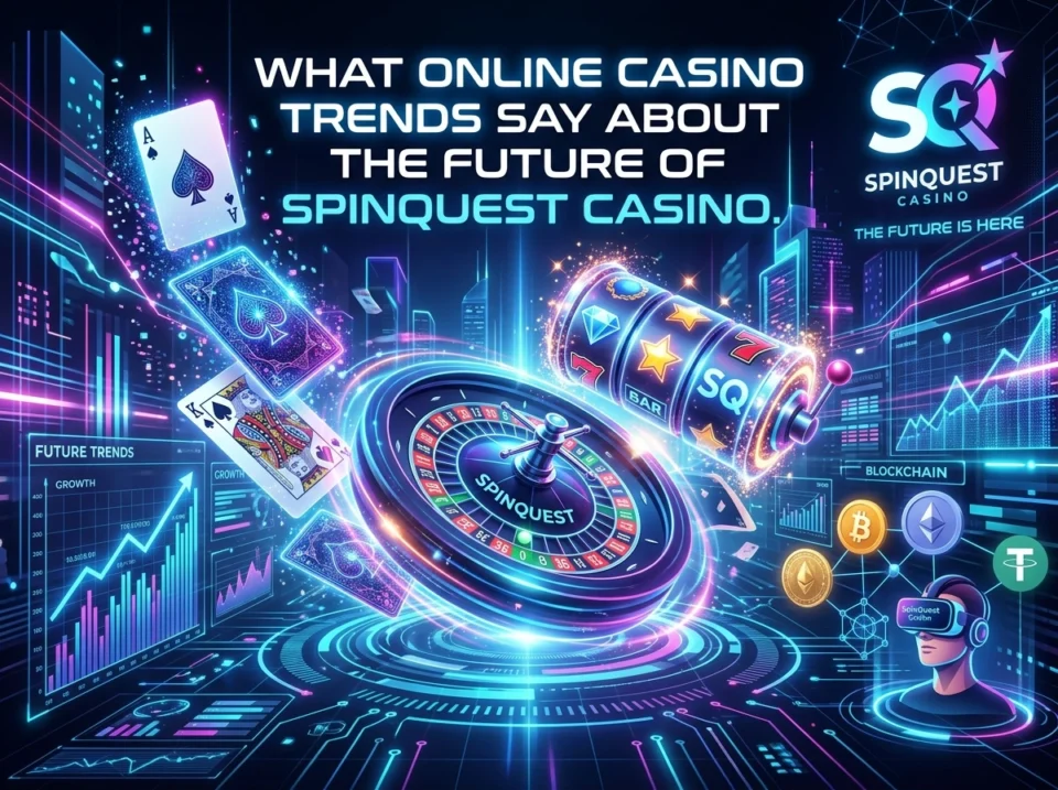 What Online Casino Trends Say About the Future of SpinQuest Casino